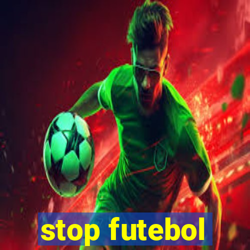 stop futebol